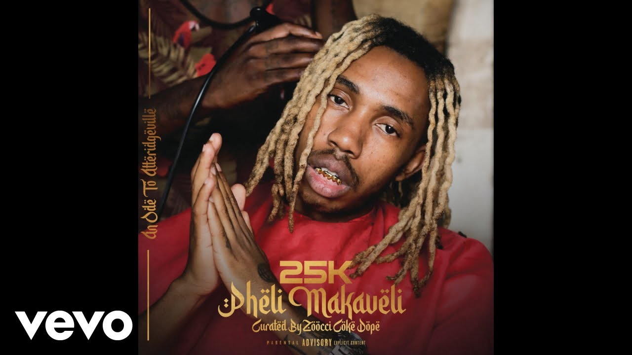 25K - Pheli Makaveli (Intro)