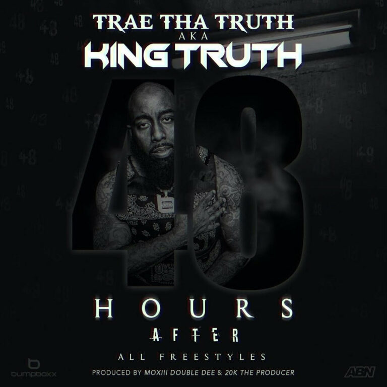 Trae Tha Truth - 48 Hours After