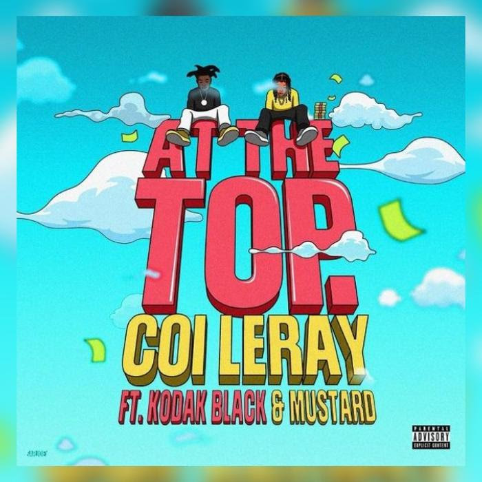 Coi Leray - At The Top Feat. Kodak Black & DJ Mustard
