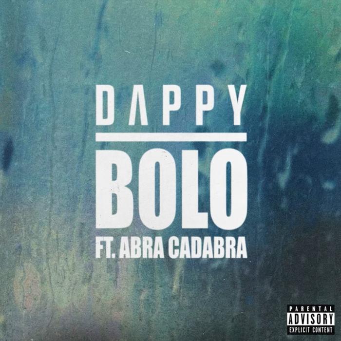 Dappy - Bolo Feat. Abra Cadabra