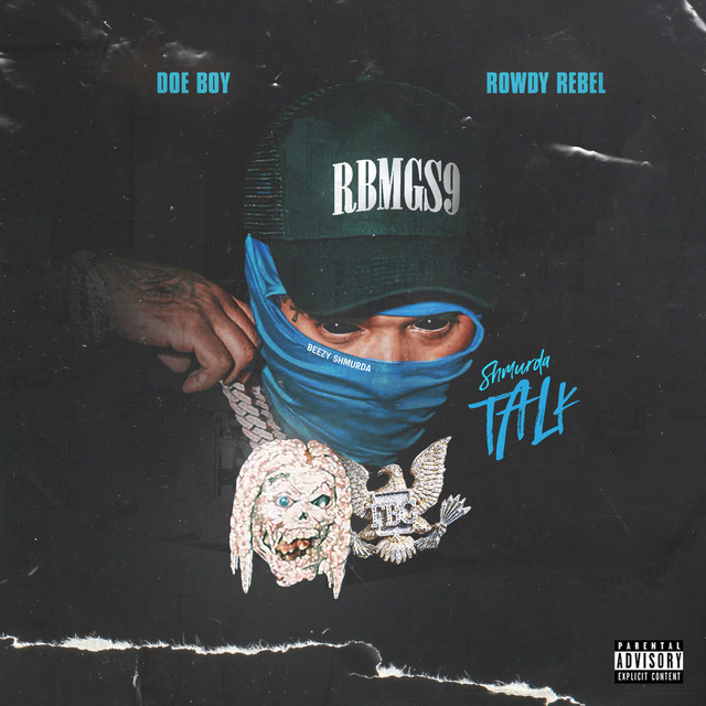 Doe Boy Ft. Rowdy Rebel - Shmurda Talk