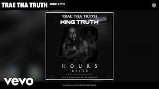 Trae Tha Truth - June 27th