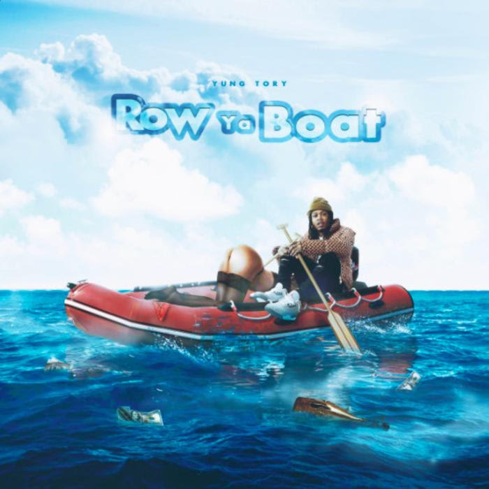 Yung Tory - Row Ya Boat