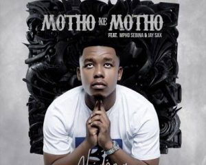 Abidoza - Motho Ke Motho Ka Batho Ft. Mpho Sebina, Jay Sax