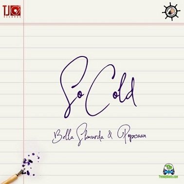 Bella Shmurda – So Cold Ft. Popcaan