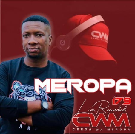 Ceega Wa Meropa - 179 Mix (Birthday Special Mix)
