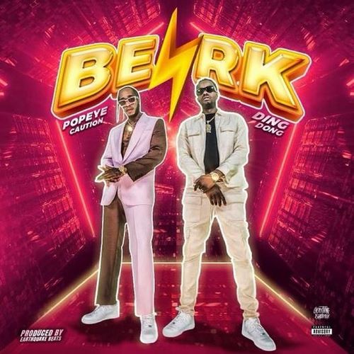Ding Dong – Bezerk Ft. Popeye Caution