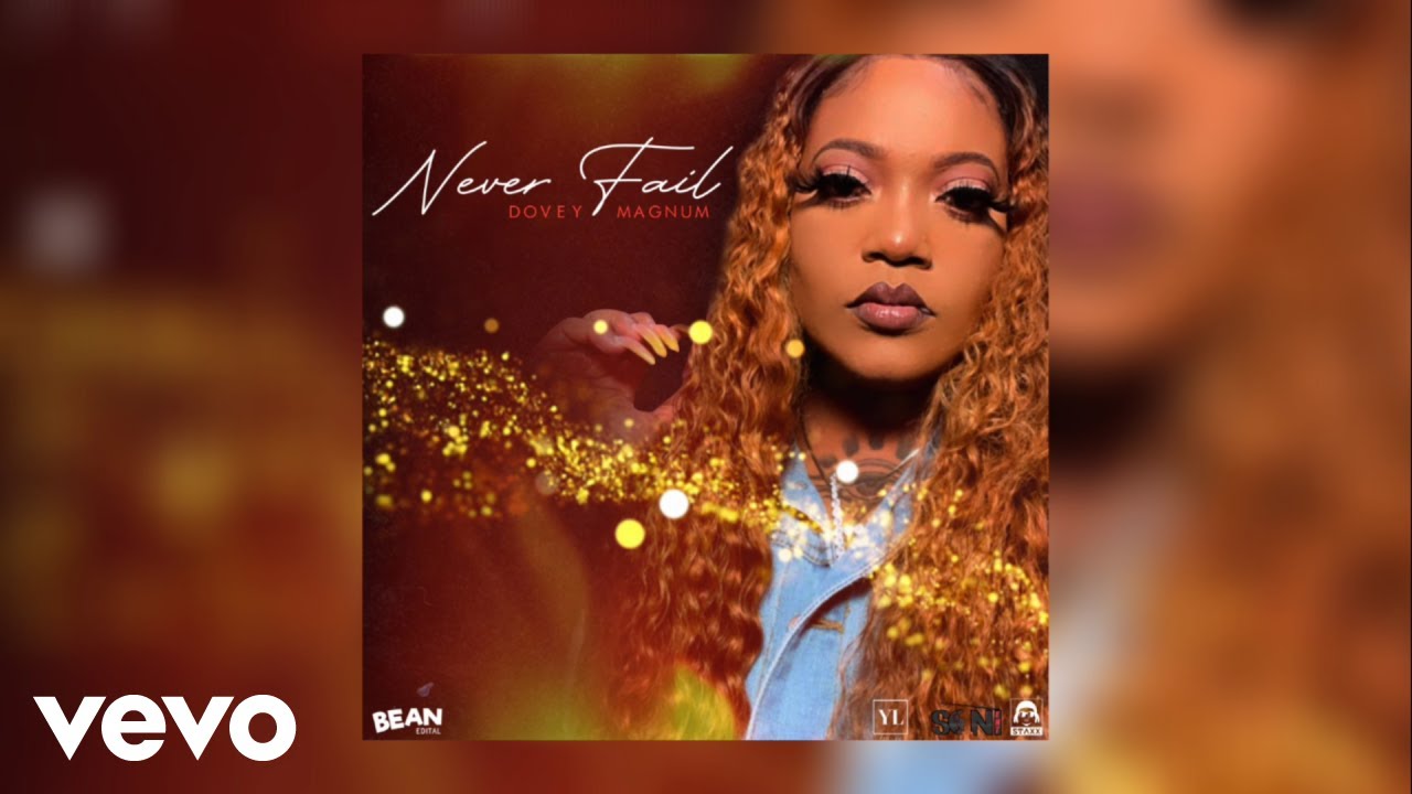 Dovey Magnum - Never Fail