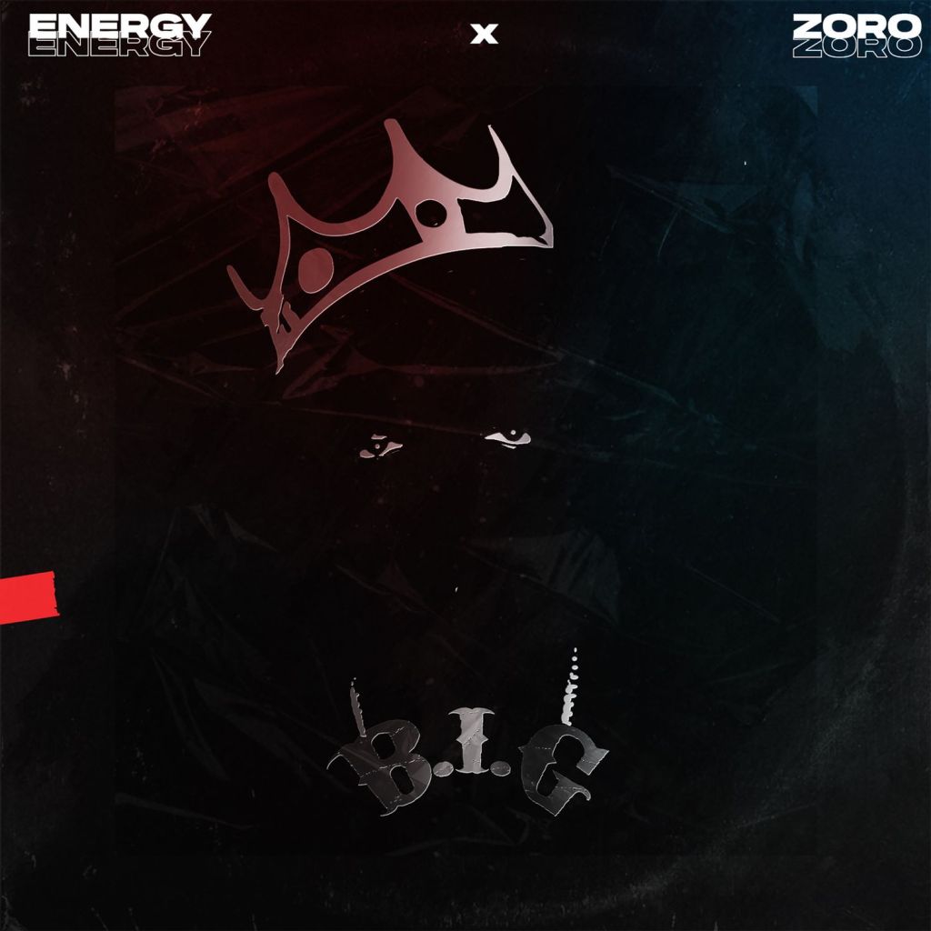 Energy - B.I.G Ft. Zoro