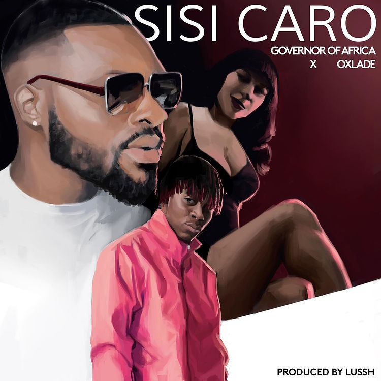 Governor Of Africa - Sisi Caro Ft. Oxlade