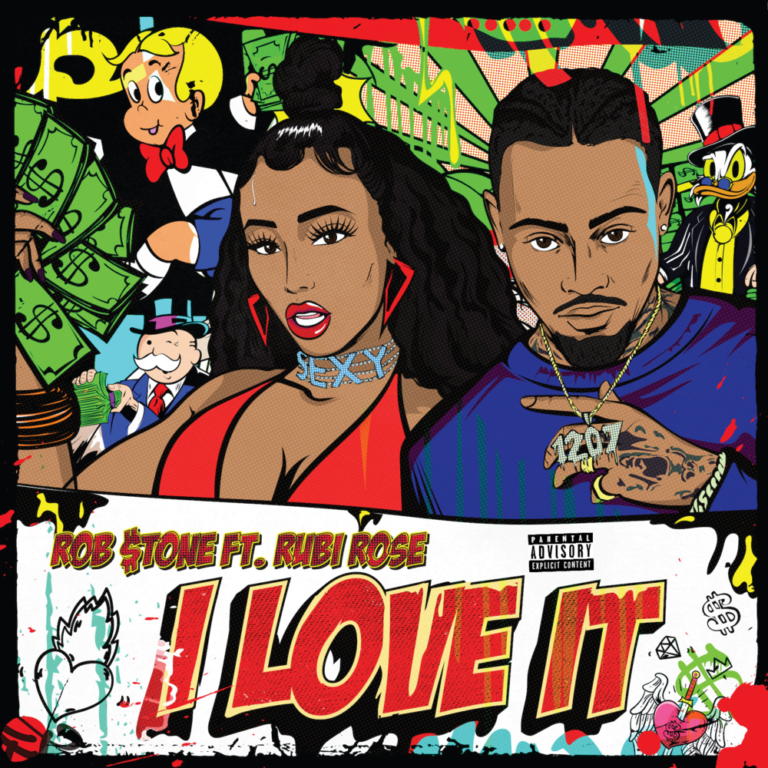 Rob $tone Ft. Rubi Rose - I Love It
