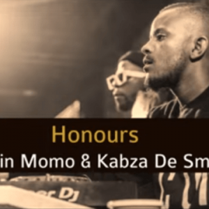 Kelvin Momo & Kabza De Small - Honours