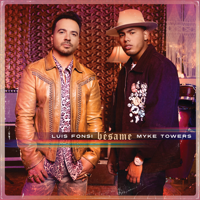 Luis Fonsi, Myke Towers – Bésame