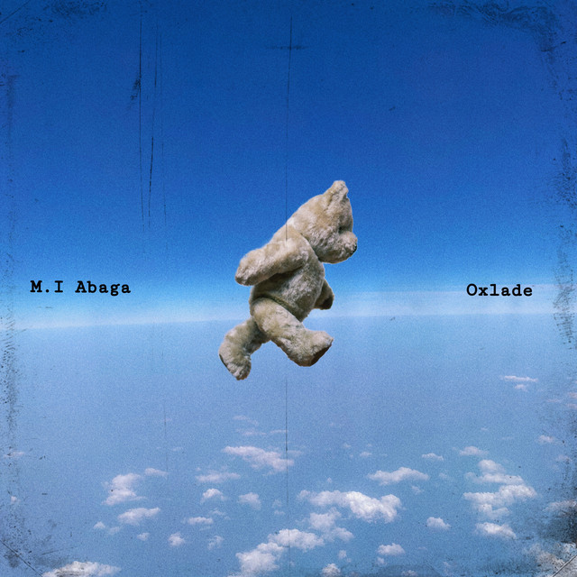 M.I Abaga – All My Life Ft. Oxlade