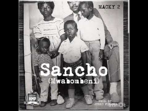 Macky2 - Sancho (Mwabombeni)