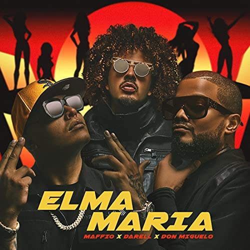 Maffio, Darell, Don Miguelo - Elma Maria