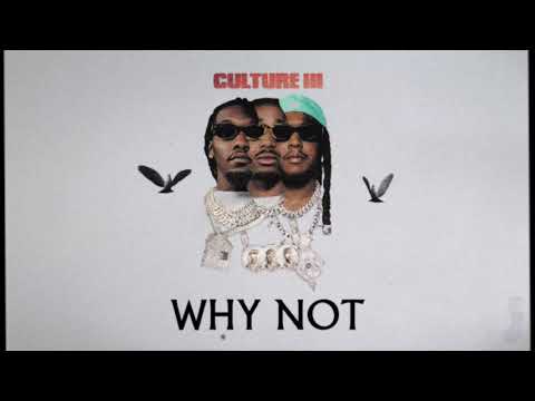 Migos - Why Not