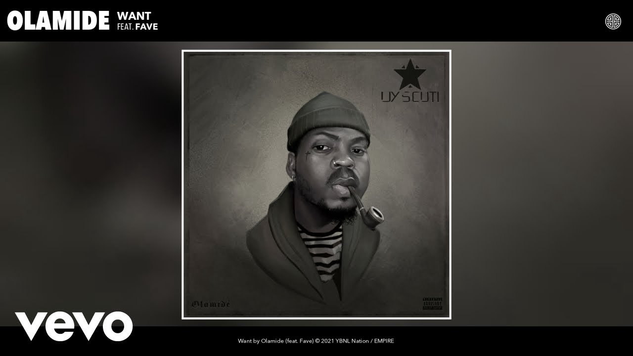 Olamide - Want Ft. Fave