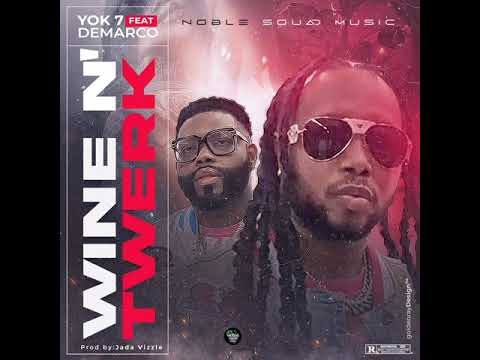 Yok 7 - Wine n Twerk Ft. Demarco