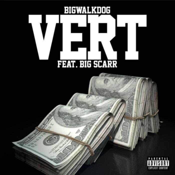 BigWalkDog - Vert Feat. Big Scarr