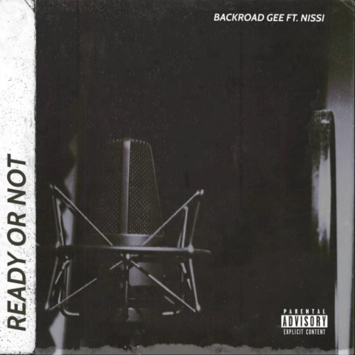 BackRoad Gee - Ready Or Not Feat. Nissi