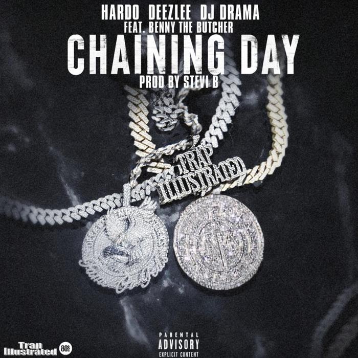 DJ Drama - Chaining Day Feat. Hardo, Deezlee & Benny The Butcher