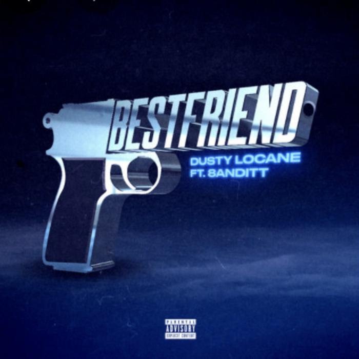 Dusty Locane - Best Friend Feat. 8anditt