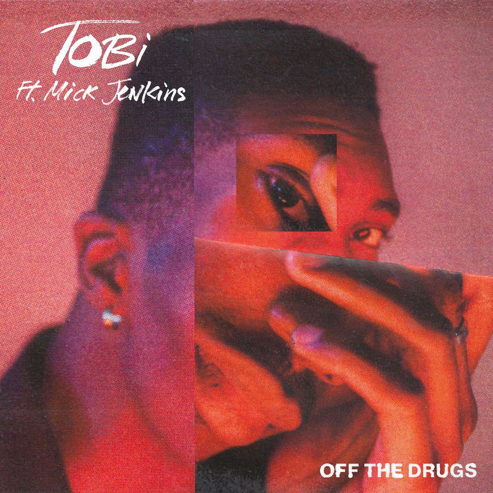 TOBi - Off The Drugs Feat. Mick Jenkins