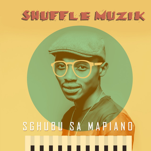 Album: Shuffle Muzik - Sgubu Sa Mapiano
