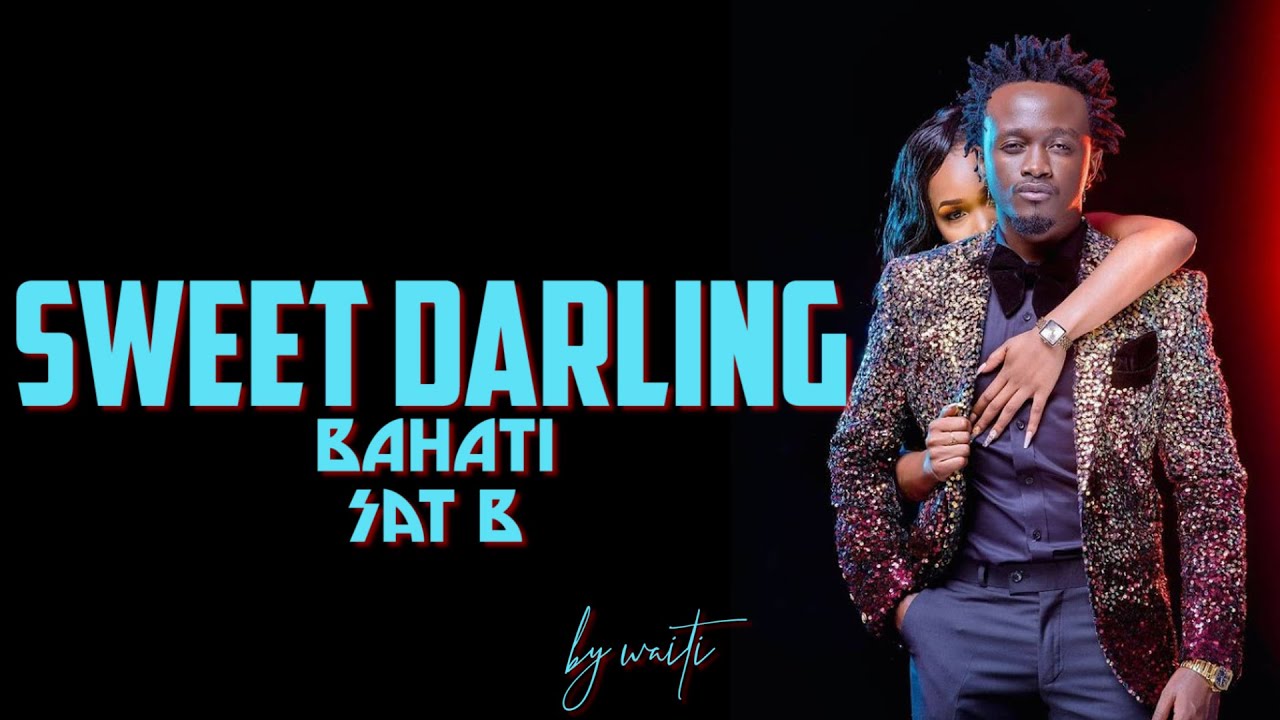 Bahati Ft. Sat-B - Sweet Darling