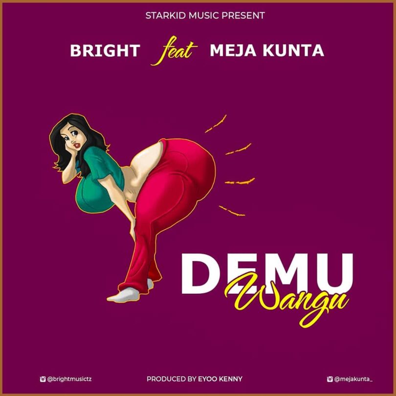Bright Ft. Meja Kunta - Demu Wangu