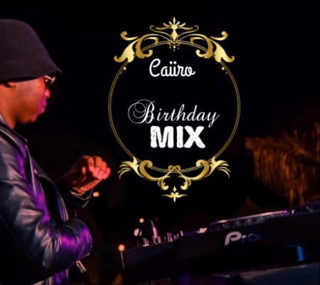 Caiiro - 30th Birthday Mix