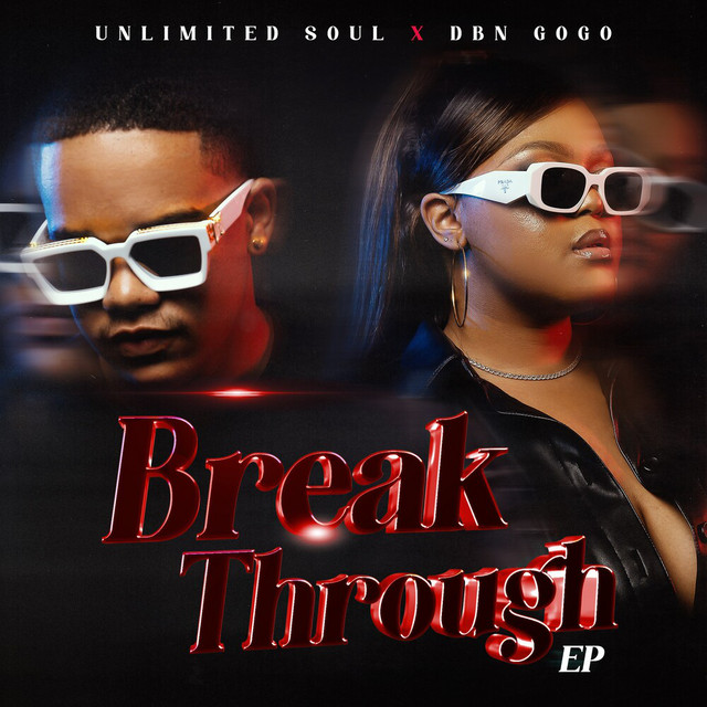 DBN Gogo & Unlimited Soul - Break Through