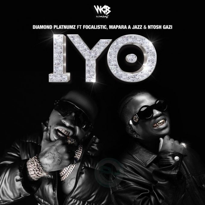 Diamond Platnumz Ft. Focalistic, Mapara A Jazz & Ntosh Gazi - IYO