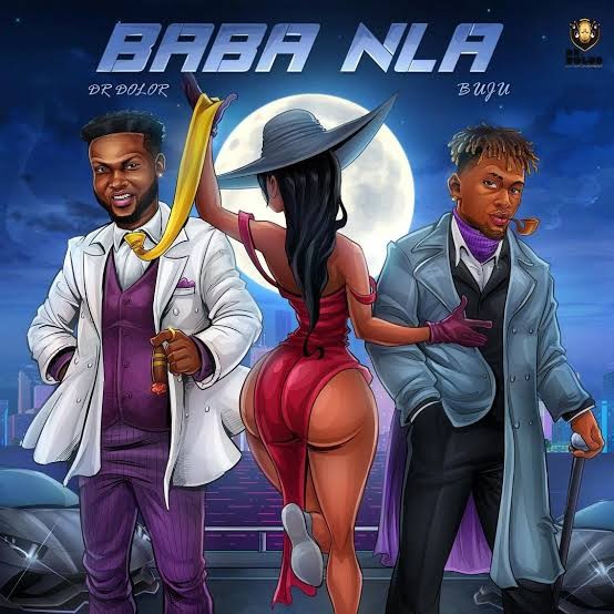 Dr Dolor - Baba Nla Ft. Buju