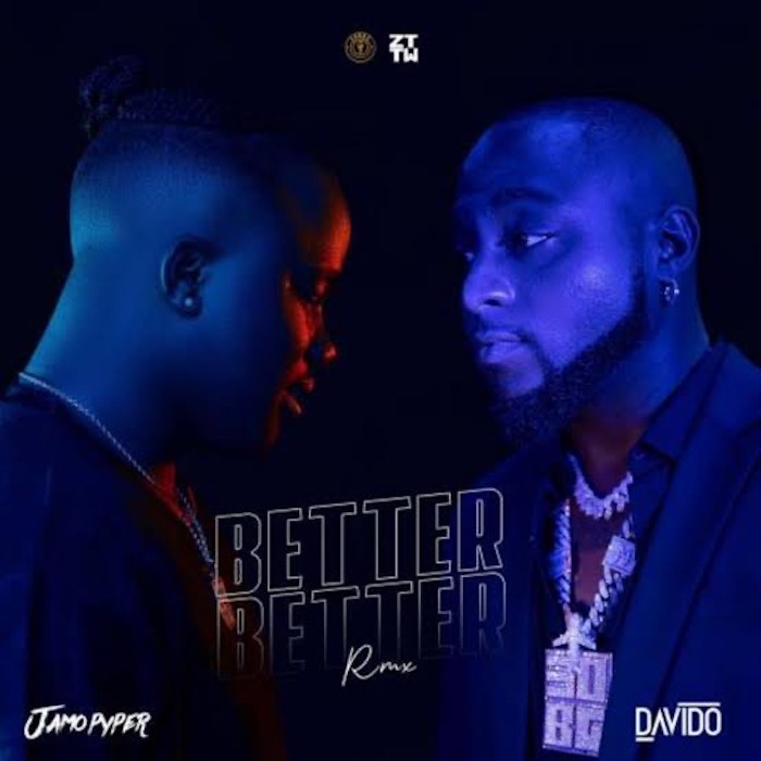 Jamopyper Ft. Davido - Better Better (Remix)