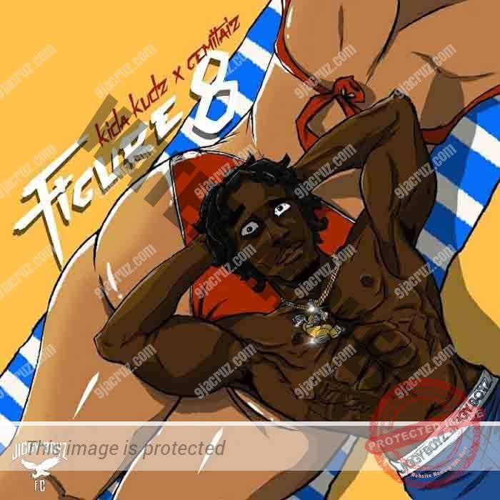 Kida Kudz - Figure 8 Ft. Gemitaiz