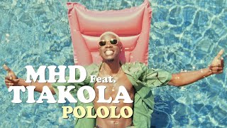 MHD Ft. Tiakola - Pololo