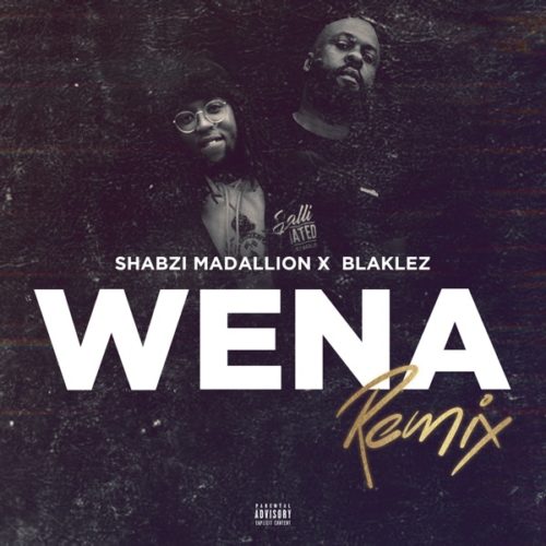 Shabzi Madallion Ft. Blaklez - Wena (Remix)