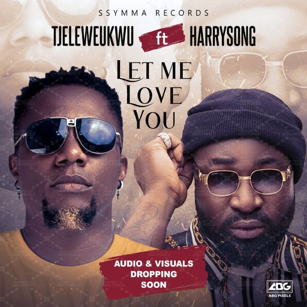 Tj Eleweukwu - Let Me Love You Ft. Harrysong