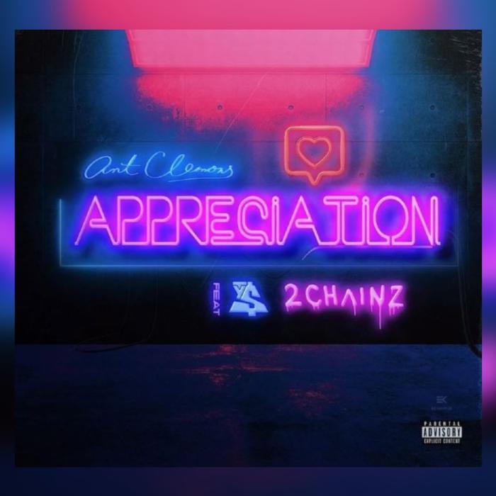 Ant Clemons – Appreciation Ft. 2 Chainz & Ty Dolla $ign