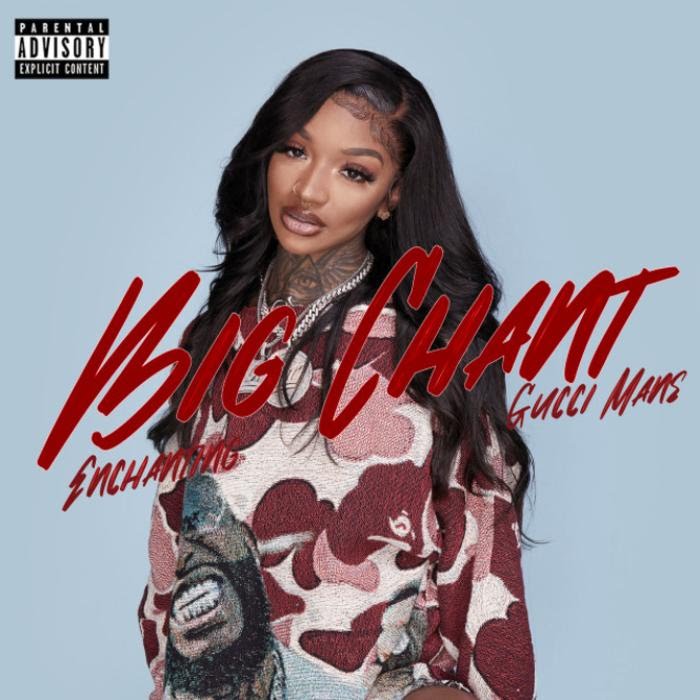Enchanting - Big Chant Feat. Gucci Mane