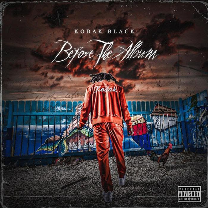 Kodak Black - Before The Album Download