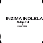 Mandala X Savage Chibz – Inzima Indlela