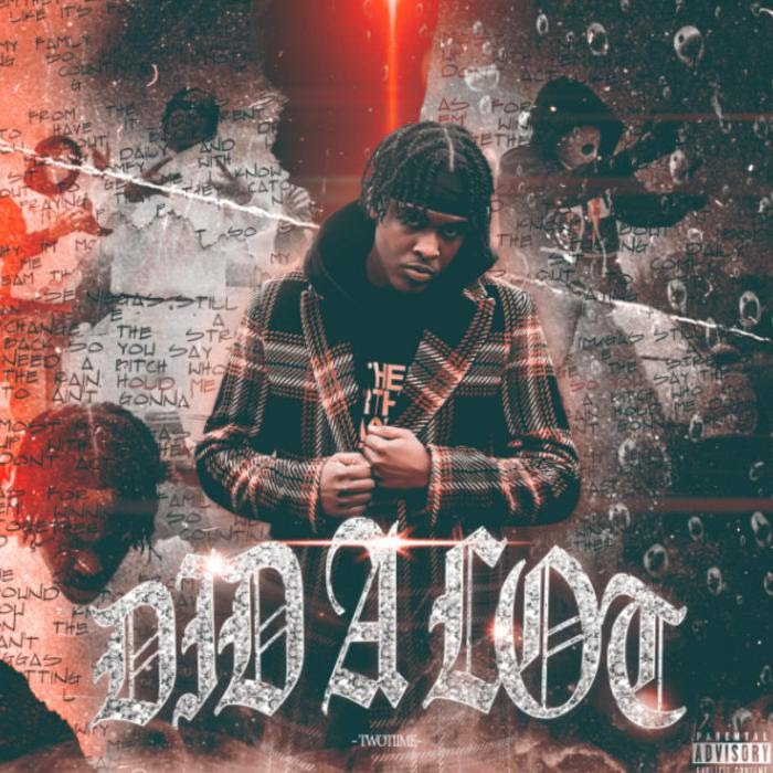 TwoTiime - Did A Lot