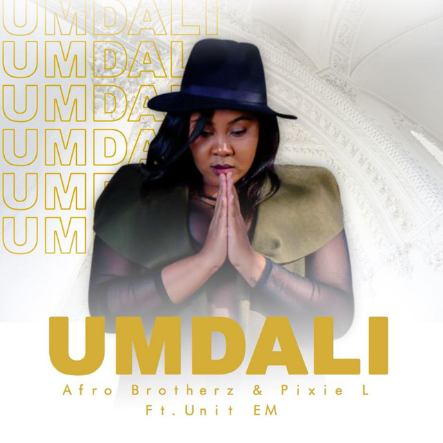 Afro Brotherz & Pixie L - Umdali Ft. Unit EM
