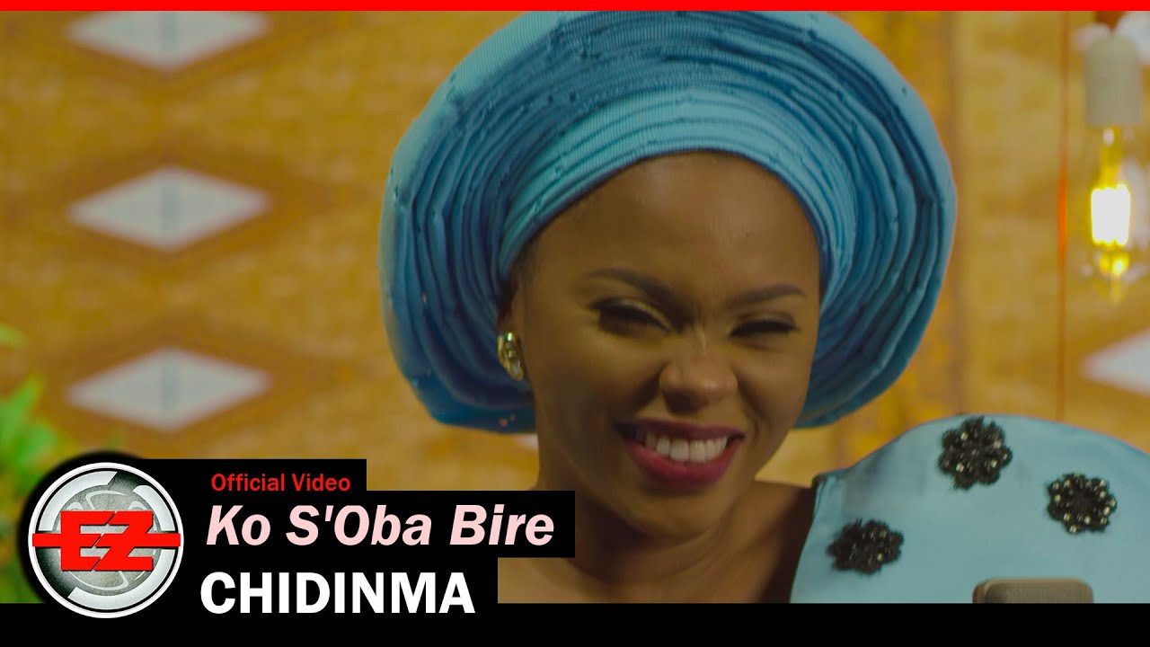 Chidinma - Ko S'Oba Bire