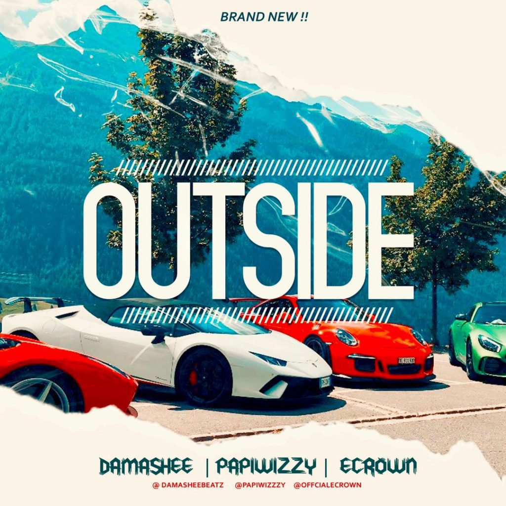 Damashee - Outside Ft. Papiwizzy, Ecrown