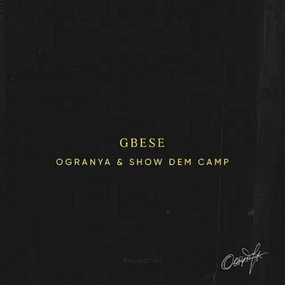 Ogranya - Gbese Ft. ShowDemCamp