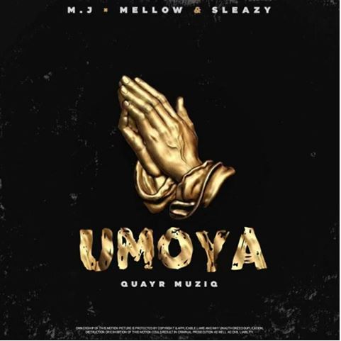 QuayR Musiq - Umoya Ft. M. J, Mellow, Sleazy